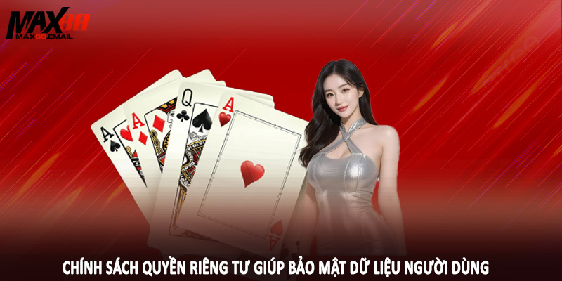 Chính sách quyền riêng tư giúp bảo mật dữ liệu người dùng