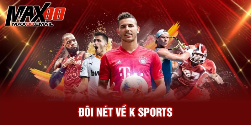 Đôi nét về K sports