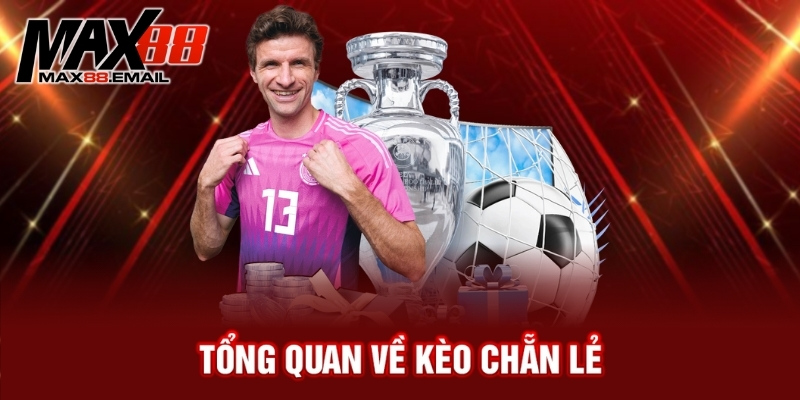 Tổng quan về kèo chẵn lẻ