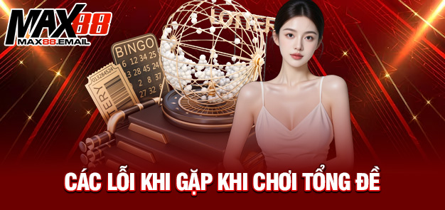 Các lỗi khi gặp khi chơi tổng đề