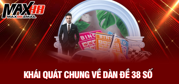 Khái quát chung về dàn đề 38 số 