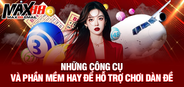 Những công cụ và phần mềm hay để hỗ trợ chơi dàn đề